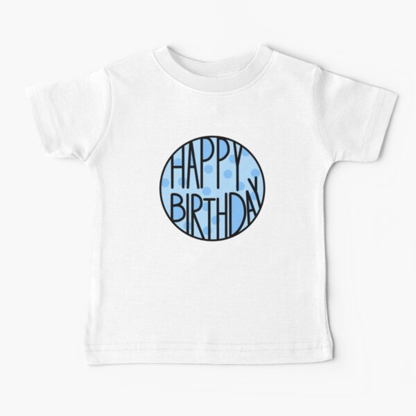Happy Birthday To An Amazing Person, Light Blue Baby T-Shirt