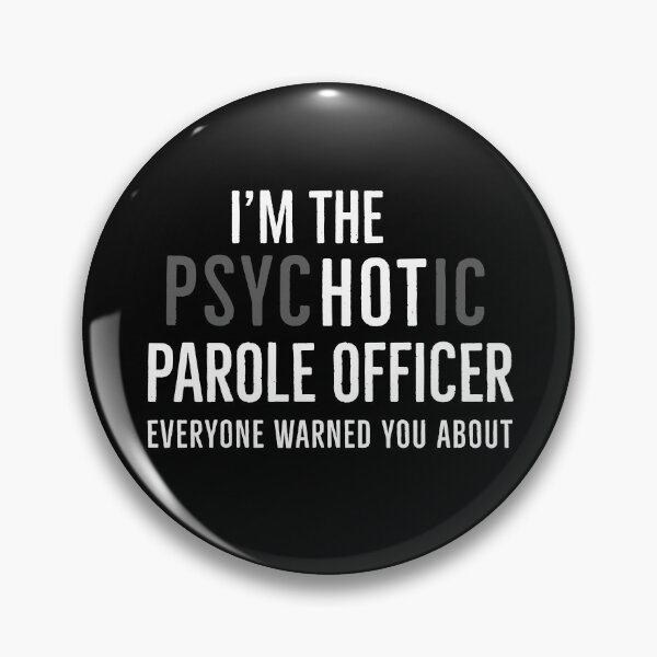 Item preview, Im The Psychotic Parole Officer Everyone Warned You About designed and sold by Luna1Shop.