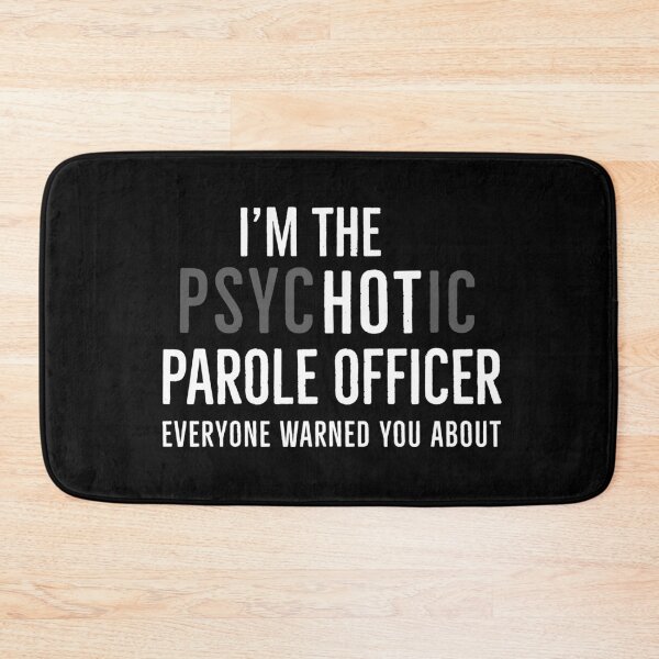 Item preview, Im The Psychotic Parole Officer Everyone Warned You About designed and sold by Luna1Shop.