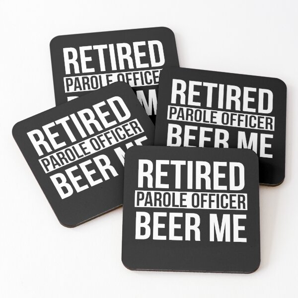 Item preview, Retired Parole Officer Beer Me designed and sold by Luna1Shop.