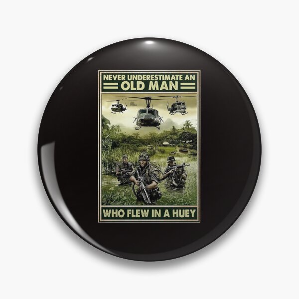Item preview, Never underestimate an old man who flew in a huey designed and sold by reenea84.