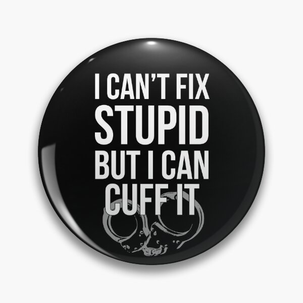 Item preview, I Cant Fix Stupid But I Can Cuff it Parole Officer designed and sold by Luna1Shop.
