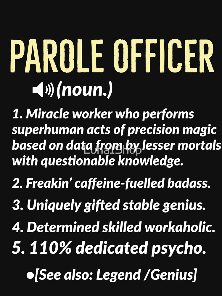 parole-officer-definition-gift-t-shirt-by-luna1shop-redbubble