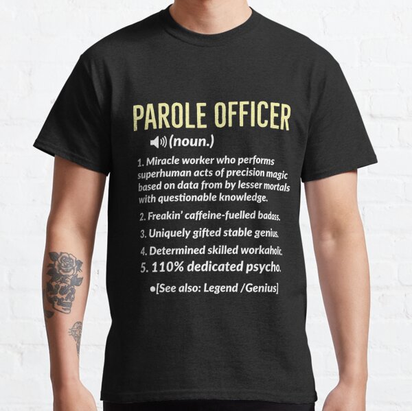 parole-officer-definition-gift-t-shirt-by-luna1shop-redbubble