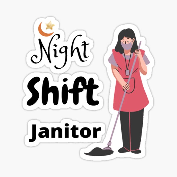 Item preview, Night Shift Janitor With Women Cleaner  designed and sold by chetan786.