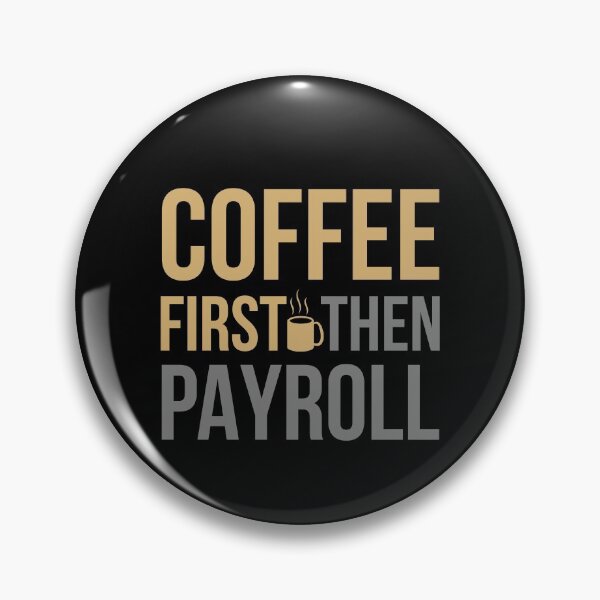 Item preview, Coffee First Then Payroll designed and sold by Luna1Shop.