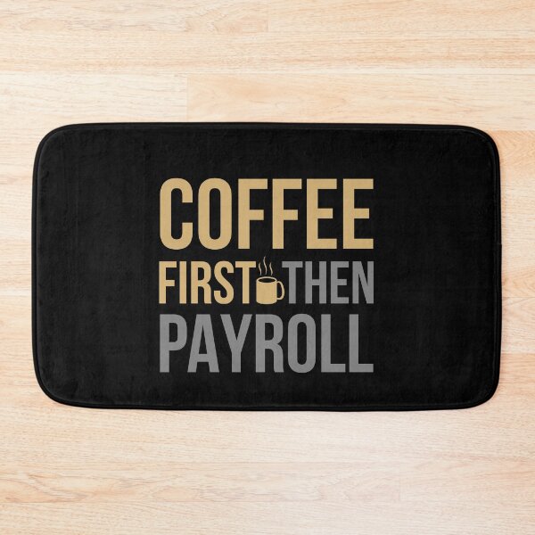 Item preview, Coffee First Then Payroll designed and sold by Luna1Shop.