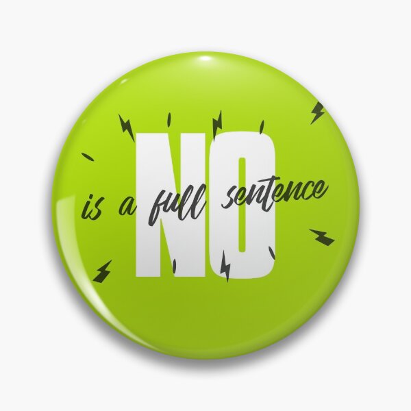 Item preview, no is a full sentence, say no, is a full sentence, no designed and sold by helkav.