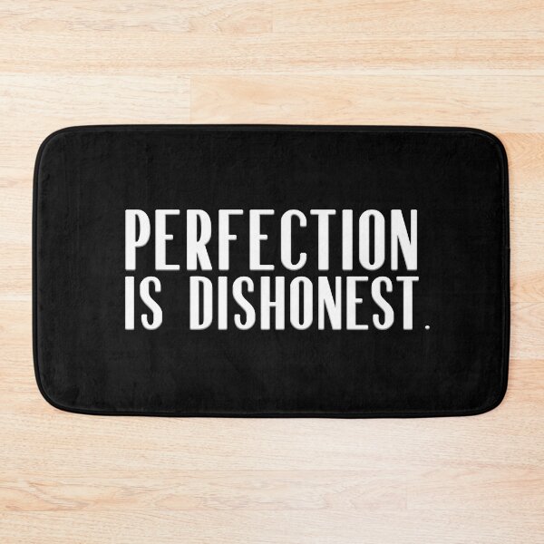 Item preview, Perfection is Dishonest designed and sold by squishyrainbow.