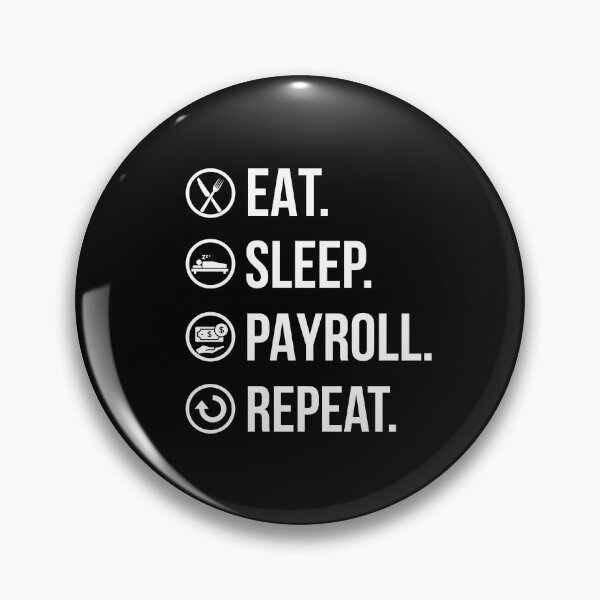 Item preview, Eat Sleep Payroll Repeat Payroll Clerk Gift designed and sold by Luna1Shop.