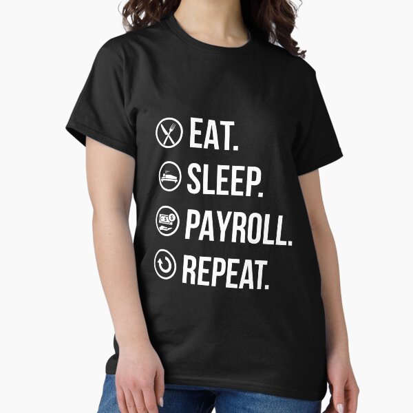Item preview, Eat Sleep Payroll Repeat Payroll Clerk Gift designed and sold by Luna1Shop.