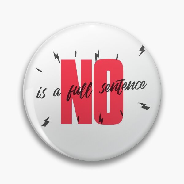 Item preview,  no is a full sentence, say no, is a full sentence, no designed and sold by helkav.