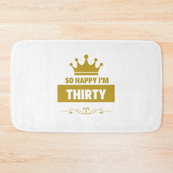 Item preview, So Happy I am Thirty designed and sold by kyds.