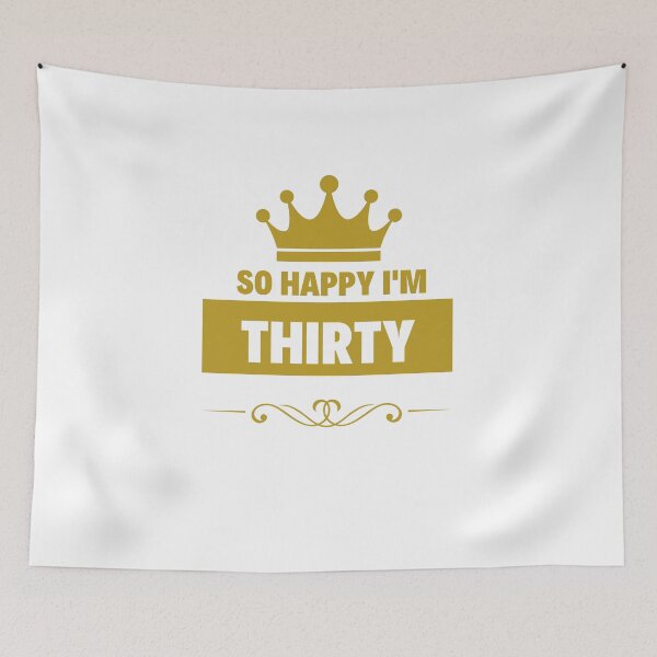 Item preview, So Happy I am Thirty designed and sold by kyds.