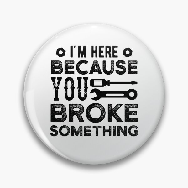 Item preview, You Broke Something Funny Handyman designed and sold by Scratches Tees.