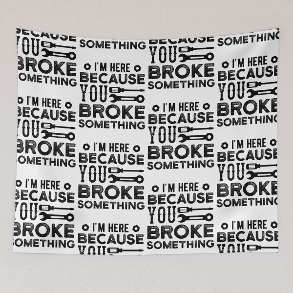 Item preview, You Broke Something Funny Handyman designed and sold by Scratches Tees.