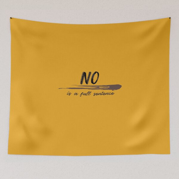 Item preview, no is a full sentence, say no, is a full sentence, no designed and sold by helkav.