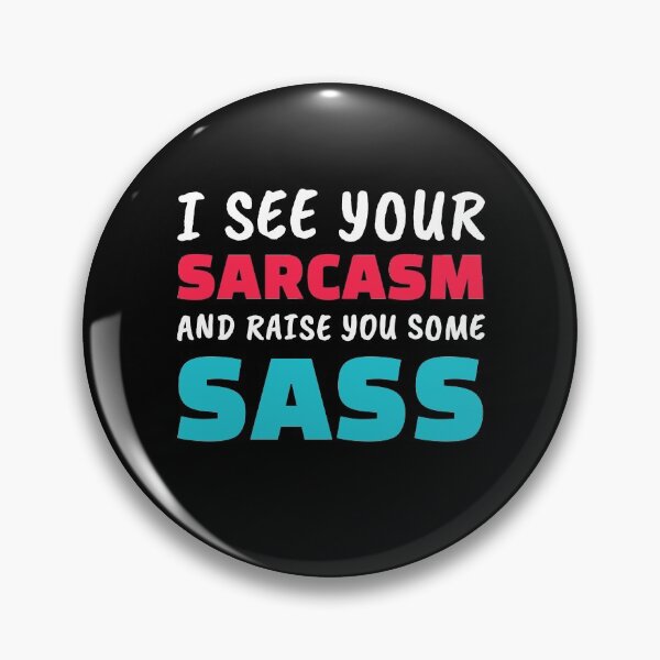 Item preview, Sassy Sarcasm Funny Cool Humor Slogan designed and sold by sillyquestions.