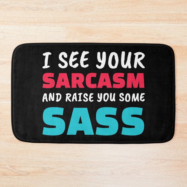Item preview, Sassy Sarcasm Funny Cool Humor Slogan designed and sold by sillyquestions.