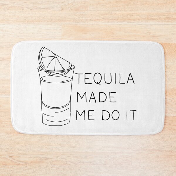 Item preview, Tequila made me do it designed and sold by ValentinaHramov.