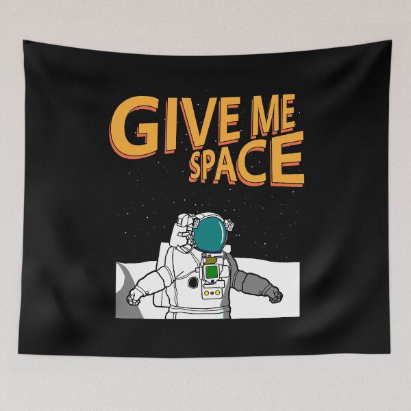 Item preview, Give Me Space Funny Pun Silly Humor Astronaut Universe designed and sold by sillyquestions.