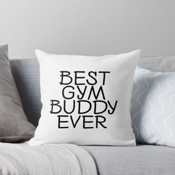 Item preview, Best Gym Buddy Ever designed and sold by LuuDesigns.