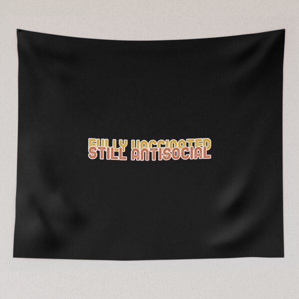 Item preview, fully vaccinated, anti social, vaccinated, fully vaccinated still antisocial designed and sold by helkav.