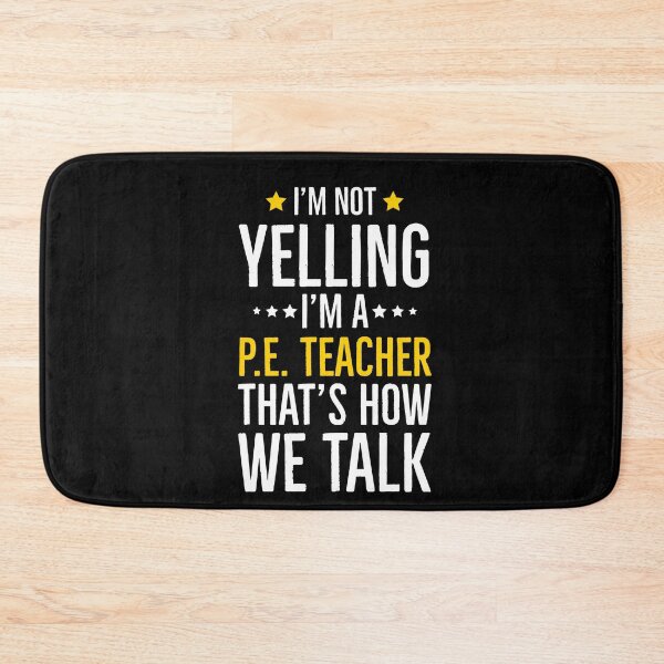 Item preview, Im Not Yelling Im a PE Teacher Thats How We Talk designed and sold by Luna1Shop.