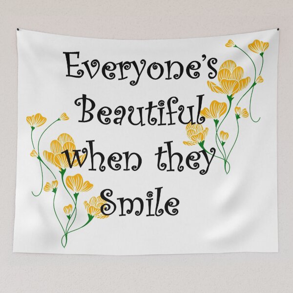 Item preview, Everyone's Beautiful when they Smile designed and sold by ZanyPaintbrush.