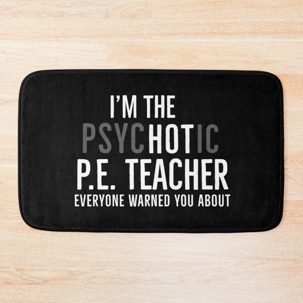 Item preview, Im The Psychotic PE Teacher Everyone Warned You About designed and sold by Luna1Shop.