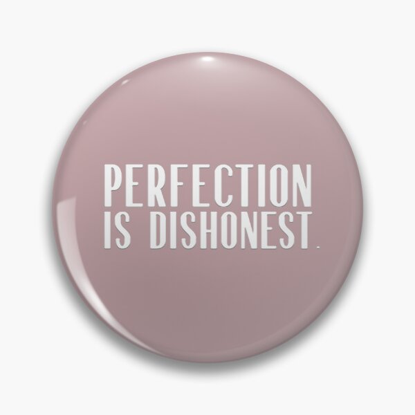 Item preview, Perfection is Dishonest designed and sold by squishyrainbow.