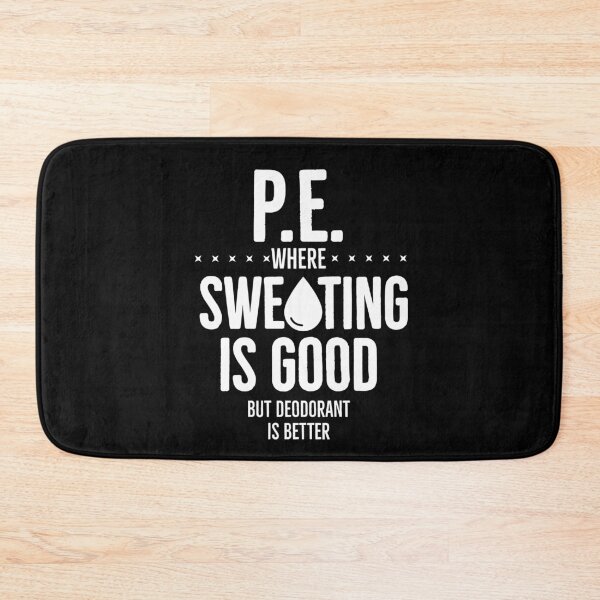 Item preview, PE Where Sweating is Good But Deodorant is Better designed and sold by Luna1Shop.
