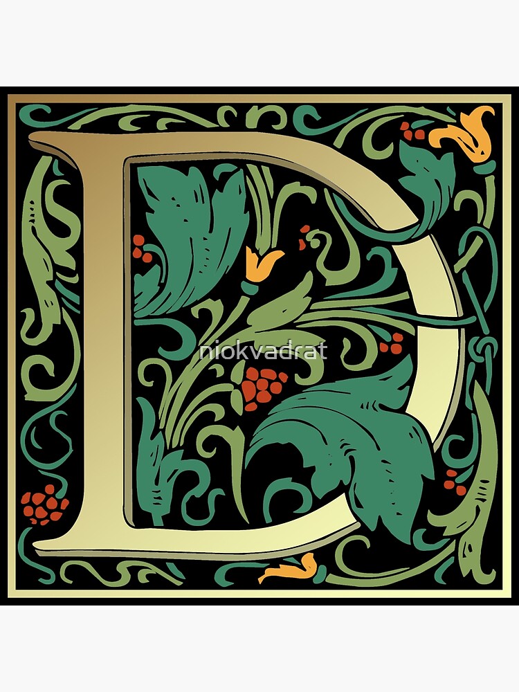 "Illuminated Lettering William Morris Black Letter D" Poster For Sale ...