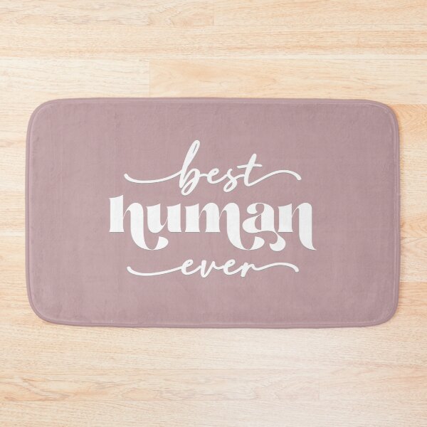 Item preview, Best human ever  designed and sold by squishyrainbow.