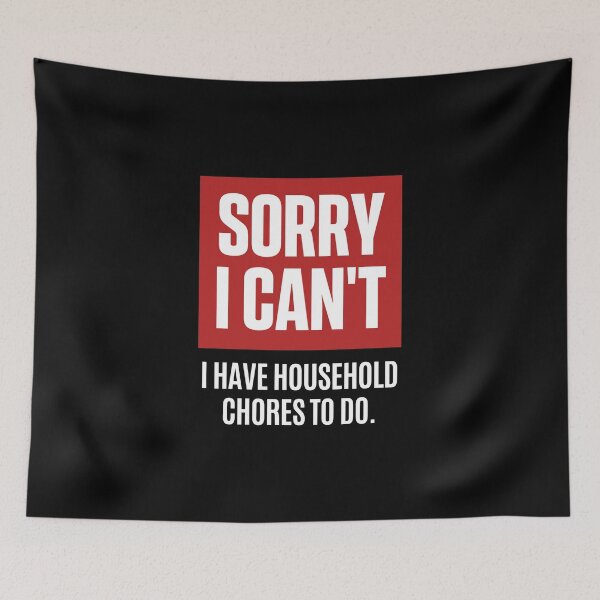 Item preview, Sorry I can't I have household chores to do designed and sold by sostar.