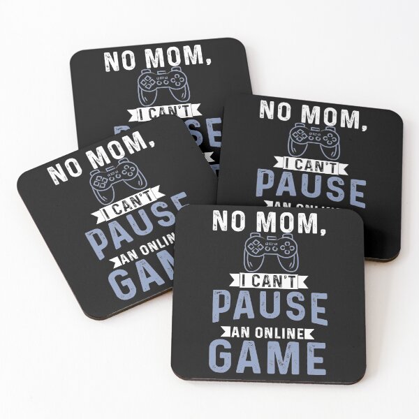 Item preview, no mom i cant pause an online game gifts for online gaming lovers addicted designed and sold by 0umStore.