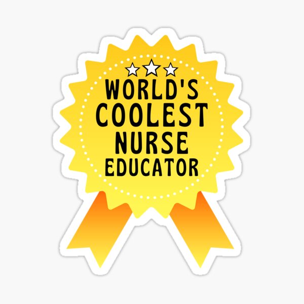 Coolest Nurse Educator Nurse Sticker For Sale By Massinissa21