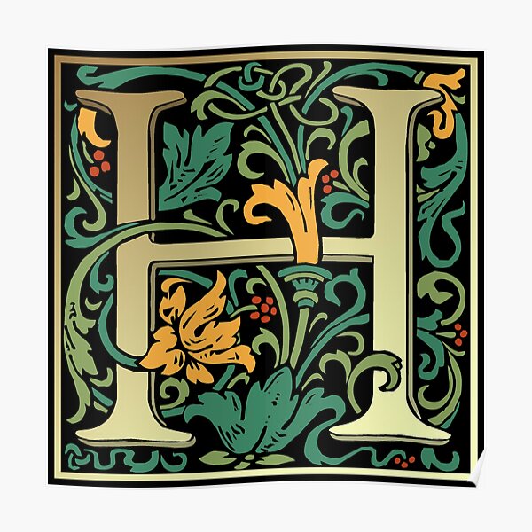Illuminated Lettering William Morris Black Letter H Poster
