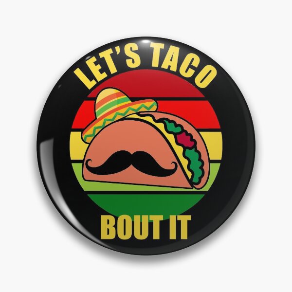 Item preview, Let's Taco Bout It Cinco De Mayo designed and sold by Adel Qasem.