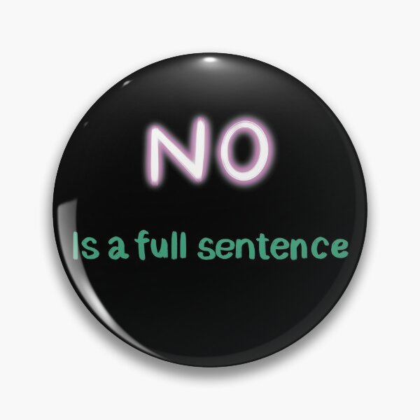 Item preview, No is a full sentence designed and sold by gruthepidgeon.