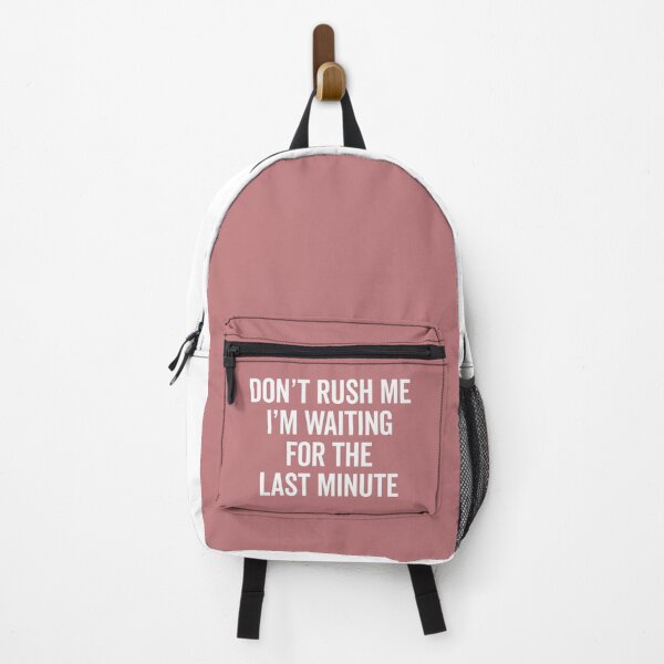 Item preview, Don't Rush Me Funny Saying designed and sold by quarantine81.