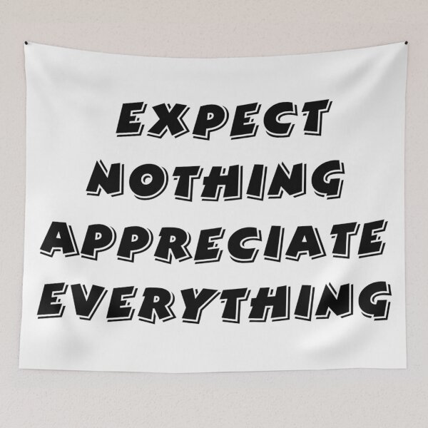 Item preview, Expect nothing,  Appreciate everything designed and sold by Pixel Papers 17.