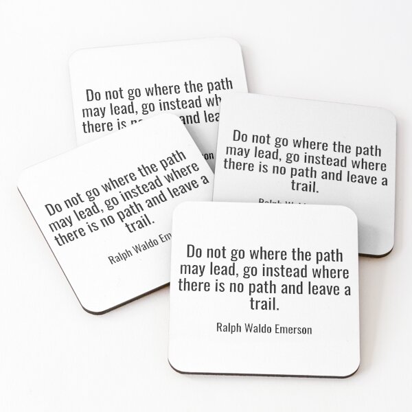 Item preview, Do not go where the path may lead, go instead where there is no path and leave a trail. designed and sold by NathanCLife.