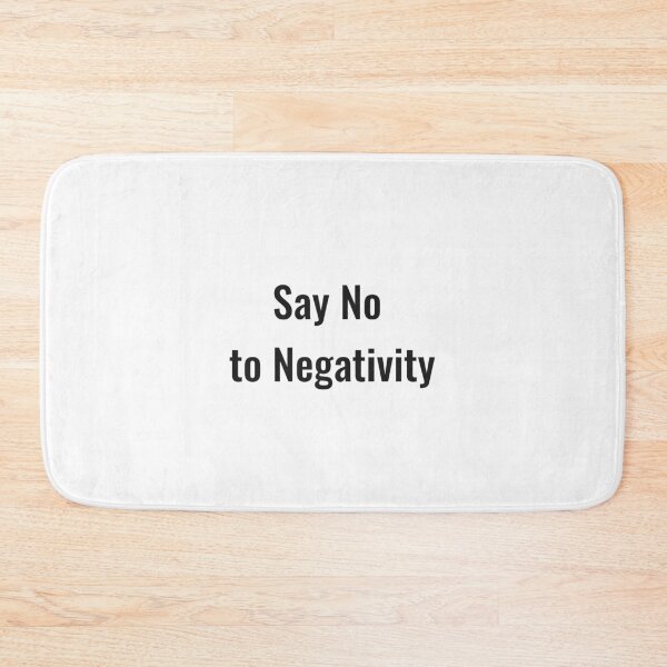 Item preview, Say No to Negativity designed and sold by NathanCLife.
