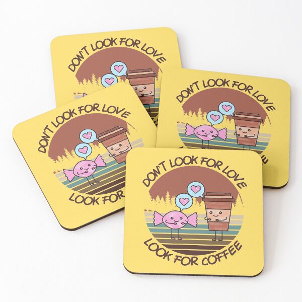 Item preview, Don't Look For Love Look For Coffee Kawaii Coffee Vintage designed and sold by Dr.YesOrNo.
