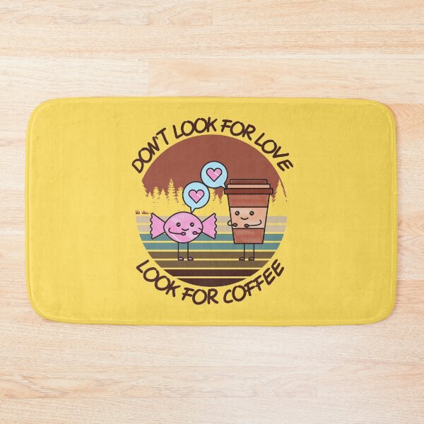 Item preview, Don't Look For Love Look For Coffee Kawaii Coffee Vintage designed and sold by Dr.YesOrNo.