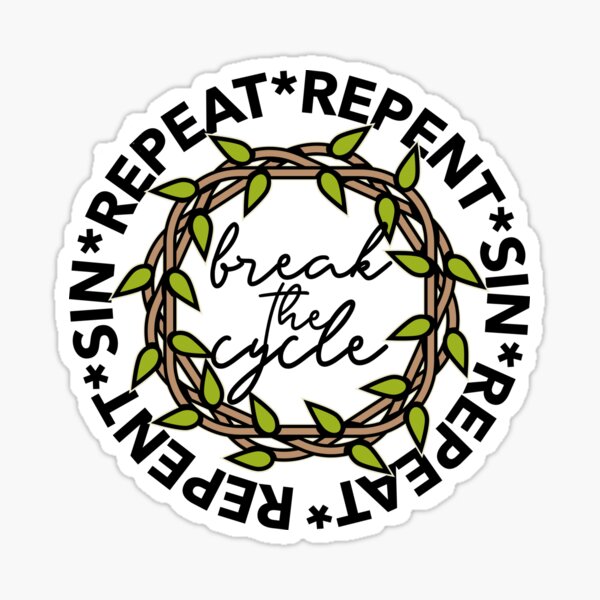 Repent Sin Repeat-break the cycle-stop the sinning-crown of thorns