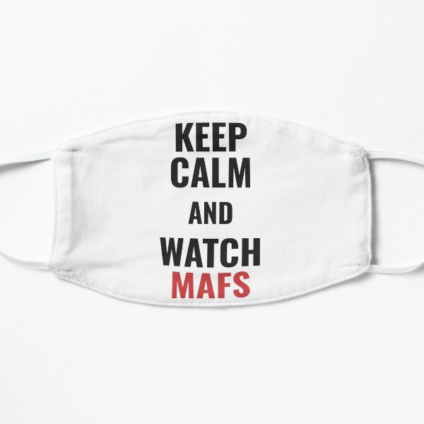 Keep Calm and Watch MAFS Flat Mask