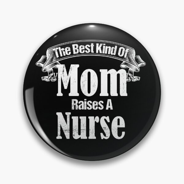 Item preview, The Best Kind Of Mom Raises A Nurse designed and sold by Artnight.