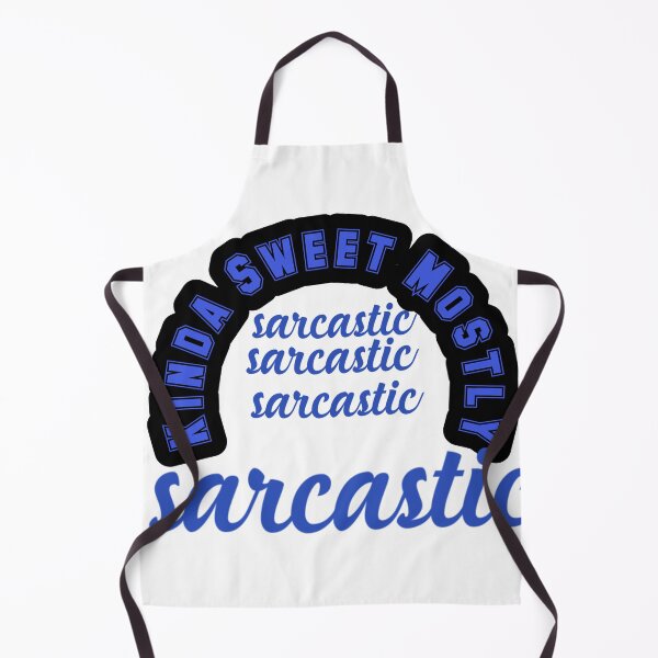 Item preview, Kinda Sweet Mostly Sarcastic designed and sold by KAMRAN HASSAN.